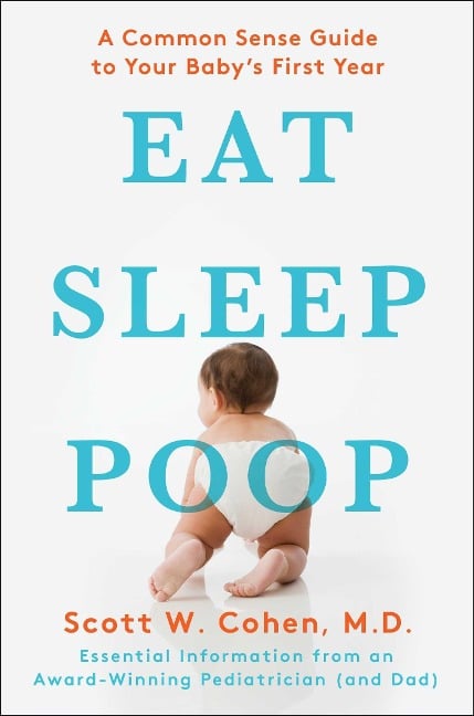 Eat, Sleep, Poop - Scott W Cohen
