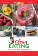 Cover-Bild zum Titel 'mixtipp: Clean Eating' von 'Rüdiger Busche'