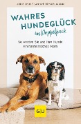 Wahres Hundeglück im Doppelpack - André Henkelmann, Julie Leuze