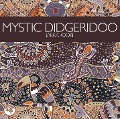 Mystic Didgeridoo - Jarra Koori