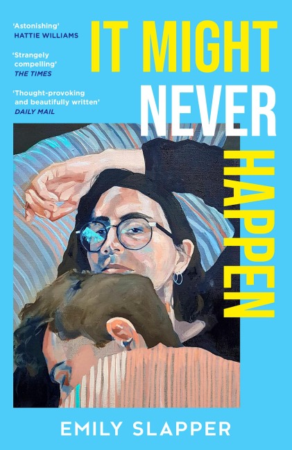 It Might Never Happen - Emily Slapper
