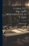 Cover-Bild zum Titel 'Storia Del Metodo Sperimentale in Italia; Volume 1' von 'Raffaello Caverni'