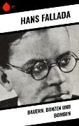 Bauern, Bonzen und Bomben - Hans Fallada