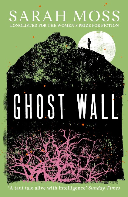 Ghost Wall - Sarah Moss