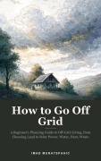 Cover-Bild zum Titel 'How to Go Off Grid' von 'Imad Muratspahic'