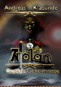 Cover-Bild zum Titel 'Atolan - Dunkle Geheimnisse' von 'Andreas Klabunde'