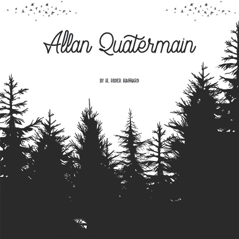 Allan Quatermain - H. Rider Haggard