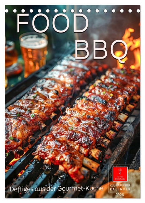 Food BBQ - Deftiges aus der Gourmet-Küche (Tischkalender 2026 DIN A5 hoch), CALVENDO Monatskalender - Peter Roder