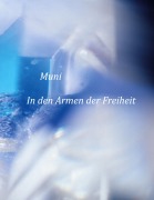Cover-Bild zum Titel 'In den Armen der Freiheit' von 'Muni M. Weber'