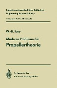 Moderne Probleme der Propellertheorie - Wolfgang-H. Isay