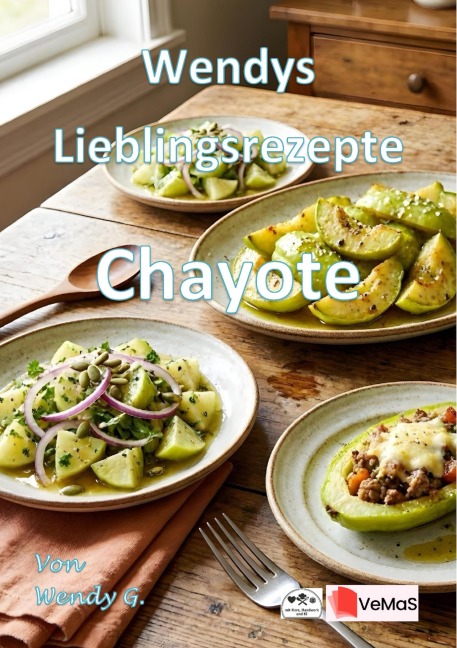Wendys Lieblingsrezepte - Chayote - Wendy G.