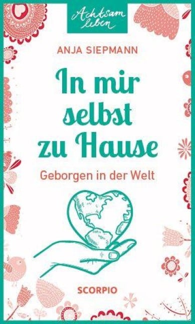 In mir selbst zu Hause - Anja Siepmann