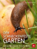 Der Schneckenfeste Garten - Wolfram Franke