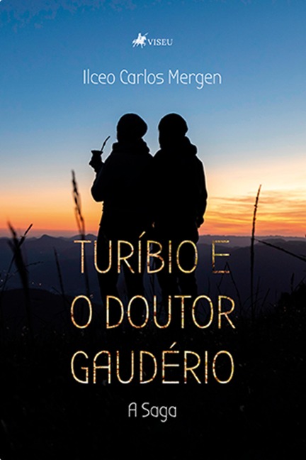 Turíbio e o Doutor Gaudério - Ilceo Carlos Mergen
