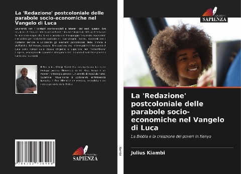 La 'Redazione' postcoloniale delle parabole socio-economiche nel Vangelo di Luca - Julius Kiambi