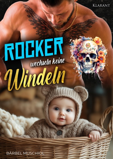 Rocker wechseln keine Windeln - Bärbel Muschiol