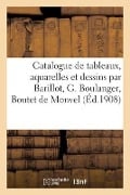 Catalogue de Tableaux Modernes, Aquarelles Et Dessins Par Barillot, G. Boulanger, Boutet de Monvel - Henri Haro