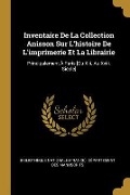 Cover-Bild zum Titel 'Inventaire De La Collection Anisson Sur L'histoire De L'imprimerie Et La Librairie: Principalement À Paris [Du Xiii. Au Xviii. Siècle]' von ''