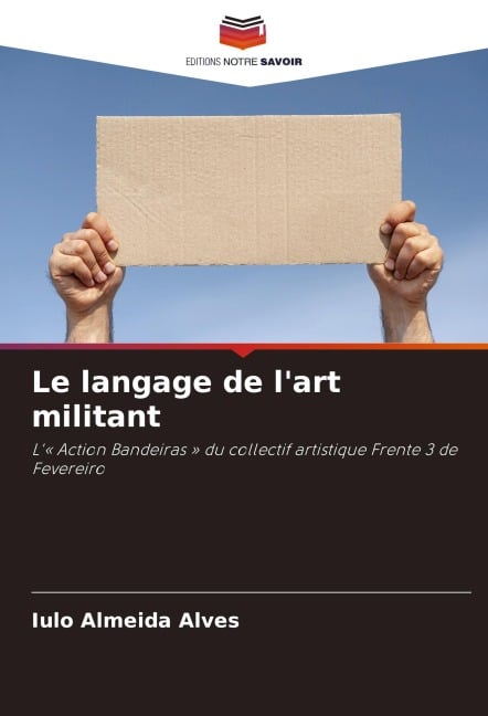 Le langage de l'art militant - Iulo Almeida Alves