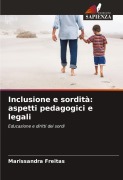 Cover-Bild zum Titel 'Inclusione e sordità: aspetti pedagogici e legali' von 'Marissandra Freitas'