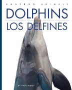 Cover-Bild zum Titel 'Dolphins / Los Delfines' von 'Kate Riggs'