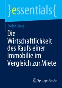 Cover-Bild zum Titel 'Die Wirtschaftlichkeit des Kaufs einer Immobilie im Vergleich zur Miete' von 'Stefan Georg'