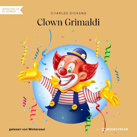 Clown Grimaldi - Charles Dickens
