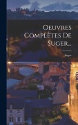 Cover-Bild zum Titel 'Oeuvres Complètes De Suger...' von ''