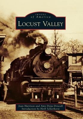 Locust Valley - Joan Harrison, Amy Dzija Driscoll