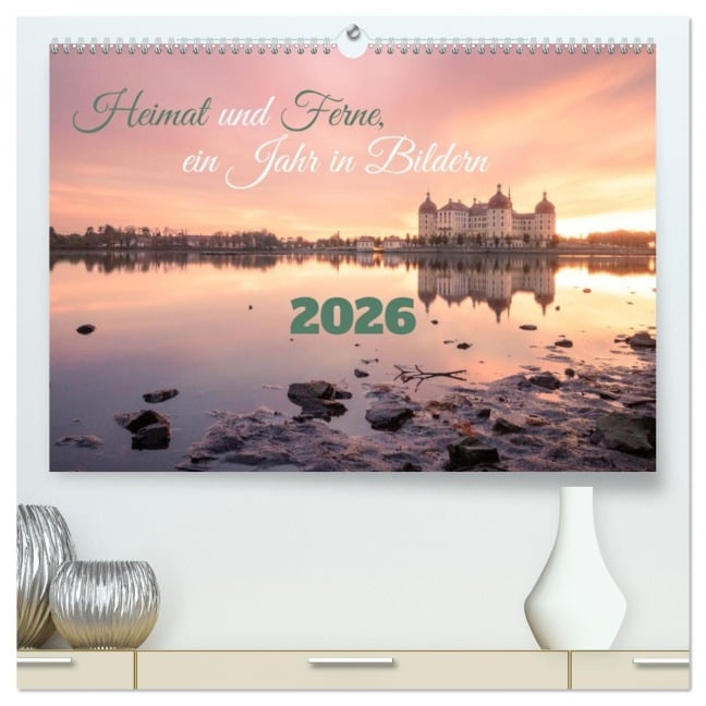 Heimat und Ferne, ein Jahr in Bildern (hochwertiger Premium Wandkalender 2026 DIN A2 quer), Kunstdruck in Hochglanz - Oliver Herberg (Saxony. Lens. Explorer)