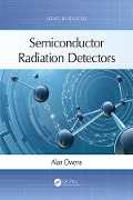 Cover-Bild zum Titel 'Semiconductor Radiation Detectors' von 'Alan Owens'