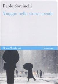Viaggio nella storia sociale - Paolo Sorcinelli