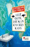 Cover-Bild zum Titel 'Alle Orte, die man knicken kann' von 'Dietmar Bittrich'