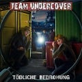 Team Undercover, Folge 9: Tödliche Bedrohung - Tatjana Auster, Christoph Piasecki