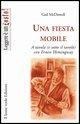 Una fiesta mobile. A tavola (e sotto il tavolo) con Ernest Hemingway - Gail McDowell