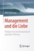 Cover-Bild zum Titel 'Management und die Liebe' von 'Tibor Koromzay'