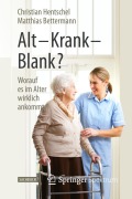 Cover-Bild zum Titel 'Alt - Krank - Blank?' von 'Christian Hentschel, Matthias Bettermann'