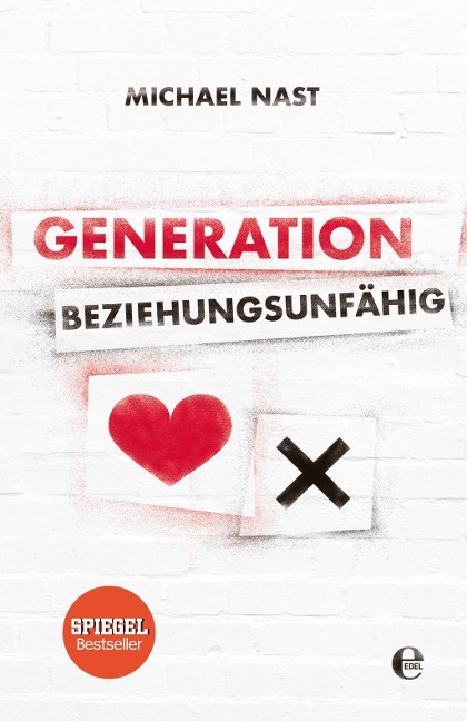Generation Beziehungsunfähig - Michael Nast