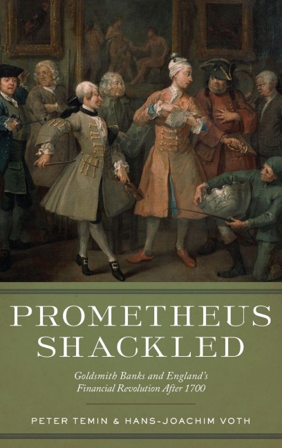 Prometheus Shackled - Peter Temin, Hans-Joachim Voth