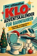 Cover-Bild zum Titel 'Der ultimative Klo-Adventskalender für Bahnfahrer' von 'Nora Scholz'