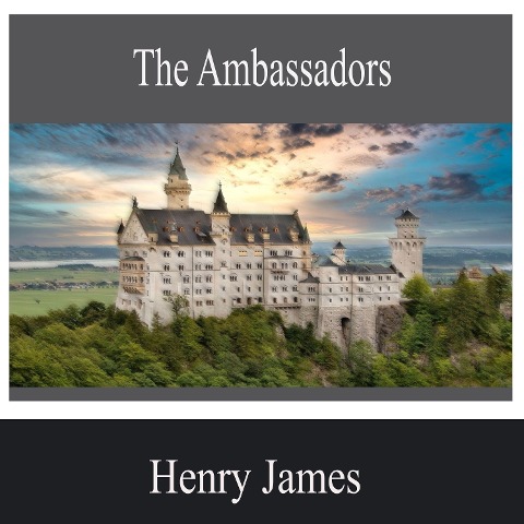 The Ambassadors - Henry James