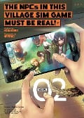 The Npcs in This Village Sim Game Must Be Real! (Light Novel) Vol. 2 - Hirukuma