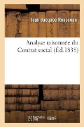 Analyse Raisonnée Du Contrat Social - Jean-Jacques Rousseau, de Bonas