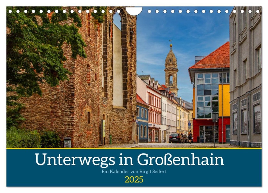 GROSSENHAIN 2025 (Wandkalender 2025 DIN A4 quer), CALVENDO Monatskalender - Birgit Harriette Seifert