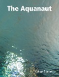 Cover-Bild zum Titel 'The Aquanaut' von 'Ethan Sarem'