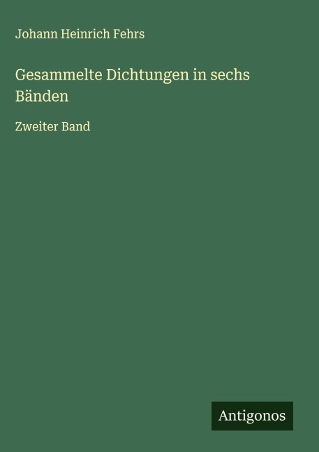 Gesammelte Dichtungen in sechs Bänden - Johann Heinrich Fehrs