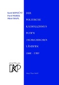 Cover-Bild zum Titel 'Der politische Katholizismus in den tschechischen Ländern' von 'Karel Konecný, Pavel Marek, MiloS Trapl'