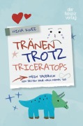 Cover-Bild zum Titel 'Tränen, Trotz, Triceratops' von 'Nina Kwee'