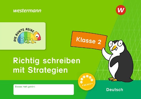 DIE BUNTE REIHE - Deutsch. Klasse 2. Richtig schreiben mit Strategien - 