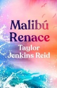 Cover-Bild zum Titel 'Malibu Renace -V2*' von 'Taylor Jenkins Reid'